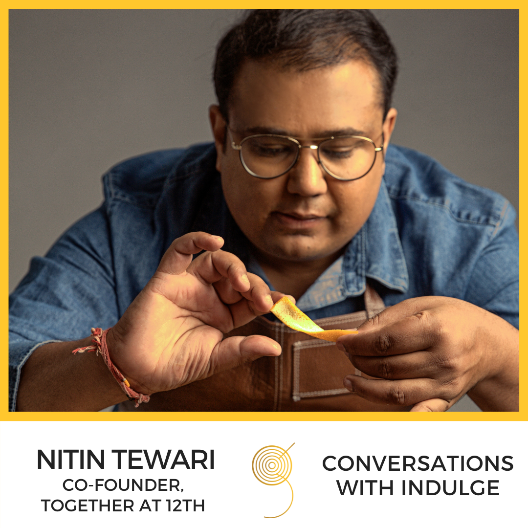 Conversations With Indulge - Nitin Tewari - Indulge India